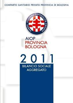 Bilancio Sociale Aggregato 2017 AIOP Provincia Bologna Messaggio di apertura Messaggio di apertura Nota metodologica 5 E per il settimo anno consecutivo che gli Ospedali AIOP della provincia di