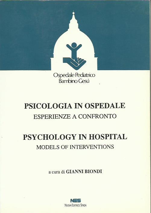 The beginning in Child Hospital Bambino Gesù 1980: Psychosocial Unit, afterwards Pediatric psychology Unit Aim: Dall umanizzazione al miglioramento