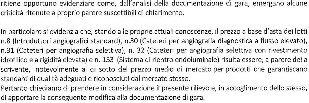 GARA A PROCEDURA APERTA PER LA STIPULA DI UNA CONVENZIONE PER L AFFIDAMENTO DELLA FORNITURA AGHI, STENT E ALTRO MATERIALE PER RADIOLOGIA INTERVENTISTICA E NEURORADIOLOGIA ID.