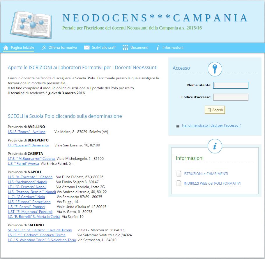 L esperienza positiva fatta nello scorso anno affidando la gestione delle iscrizioni alla piattaforma NEODOCENS ha fatto sì che l amministrazione scegliesse di confermare la modalità di iscrizione ai