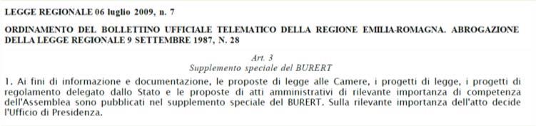 Mai pubblicata sul Bollettino Ufficiale Regione Emilia Romagna (BURERT) Nonostante il preciso obbligo di legge!