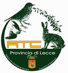 A.T.C. P r o v i n c i a d i L e c c e Ambito Territoriale di Caccia - Comitato di Gestione [SEDE LEGALE: Viale dei Pini nr.