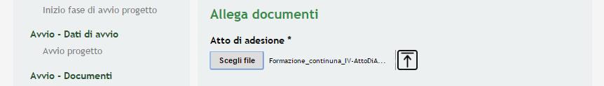 ATTENZIONE È necessario che l Atto di Adesione sia firmato digitalmente prima di essere ricaricato a sistema Cliccare su per aprire la maschera di upload di un documento,