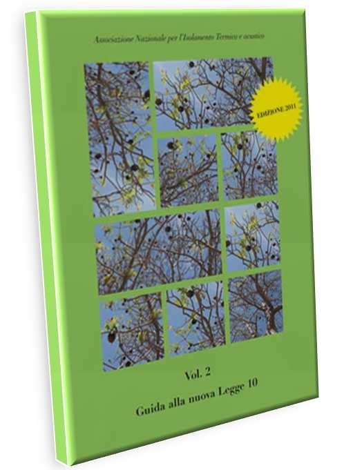 VOL.2 Guida alla nuova legge 10 Guida pratica per capire e rispettare le regole sull efficienza energetica degli edifici e degli impianti Rossella Esposti, Giorgio Galbusera, Alessandro Panzeri,