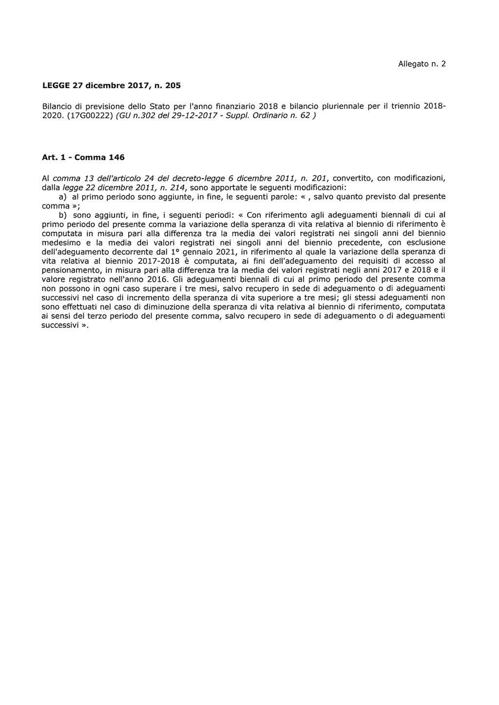 Allegato n. 2 LEGGE 27 dicembre 2017, n. 205 Bilancio di previsione dello Stato per l'anno finanziario 2018 e bilancio pluriennale per il triennio 2018-2020. (17G00222) (GU n.