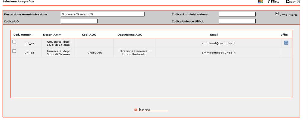 Nel caso in esempio è stata simulata la ricerca dell Università di Salerno: Figura 31 Ricerca di nuove occorrenze in anagrafica IPA Selezionando la riga corretta e cliccando su Inserisci, viene
