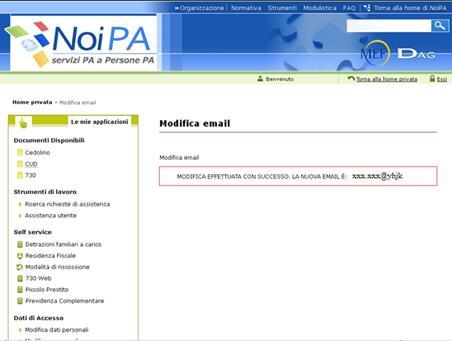 Figura 17 - Conferma e-mail modificata 5.2 LA MODIFICA DELLA DOMANDA SEGRETA E DEL NUMERO DI TELEFONO La funzione Modifica dati personali nell area Dati Personali della sezione I miei servizi (vd.