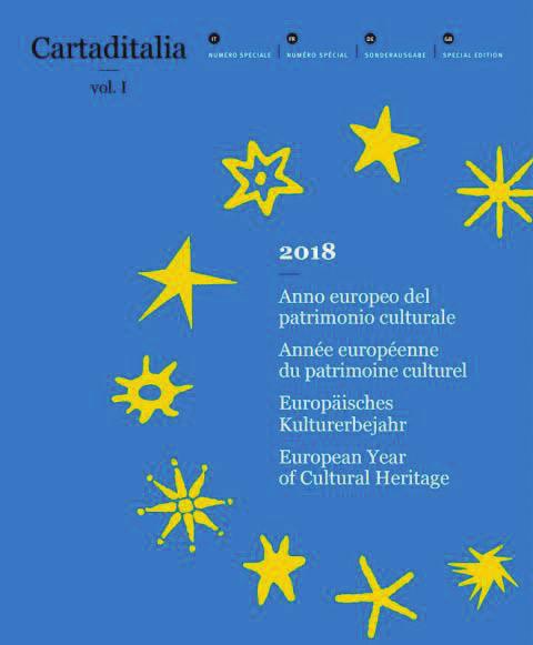 Il volume 1 del novembre 2017 è un Numero Speciale dedicato al 2018 Anno Europeo del Patrimonio Cultuale 17. Innovation in Cultural Heritage - For an integrated European Research Policy.