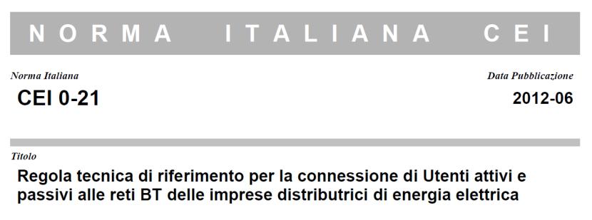 CONNESSIONE ALLE RETI BT RIFERIMENTO NORMATIVO CEI 0-21 DATORI DI LAVORO, LAVORATORI SU IMPIANTI ELETTRICI Discutere la Norma evidenziandone i punti