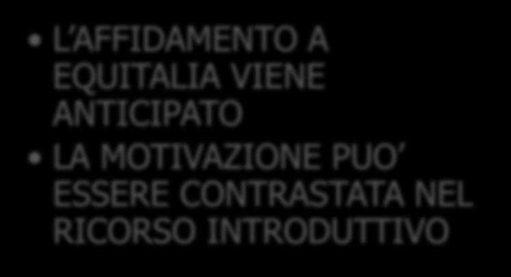 L AVVISO DI ACCERTAMENTO ESECUTIVO SE IL FONDATO PERICOLO PER LA RISCOSSIONE VIENE MOTIVATO GIA NELL AVVISO