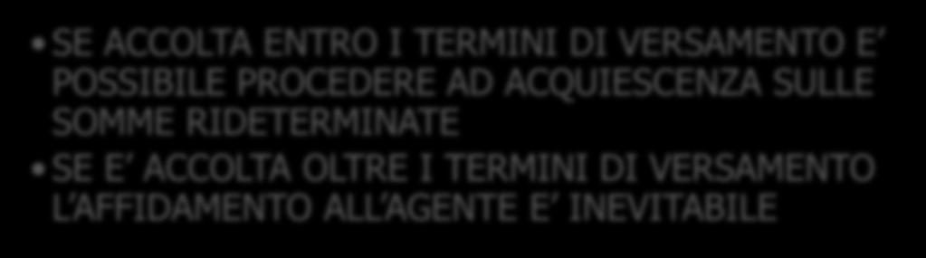 ATTENZIONE ALL AUTOTUTELA AUTOTUTELA ACCOLTA ENTRO I TERMINI DI VERSAMENTO L UFFICIO NON PROCEDE ALL AFFIDAMENTO DELLE SOMME ALL AGENTE AUTOTUTELA ACCOLTA OLTRE I TERMINI DI VERSAMENTO L UFFICIO