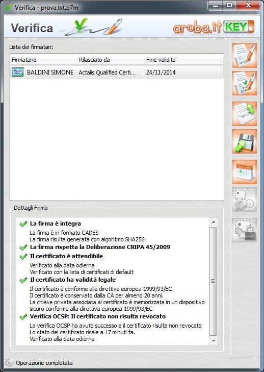 9 Verifica di file firmati Passo 1 Trascinare il file da verificare sopra il pulsante Verifica.