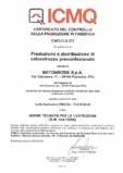 Qualità, ovviamente, certificata UNI EN ISO 9001, per attestare che le società operano in Sistema di Qualità e per sottolineare il