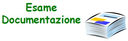 ESAME DOCUMENTAZIONE TECNICA Controllo della documentazione dove c