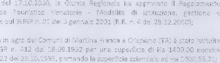 01 del3 gennaio 2001 (R.R. n. 4 del 28.i2.2000); che l'a.f.v. "San Paolo", sita in agro dei Comuni di Martina Franca e Crispiano (TAl è stata istituita in forma definitiva con DPGR n.