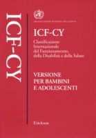 ICF = modello bio psico sociale Obiettivi Linguaggio comune Descrivere