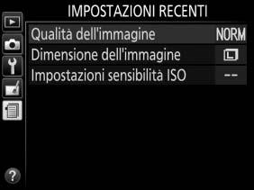 m Impostazioni recenti Per visualizzare il menu impostazioni recenti, premere G e selezionare la scheda m (impostazioni recenti).