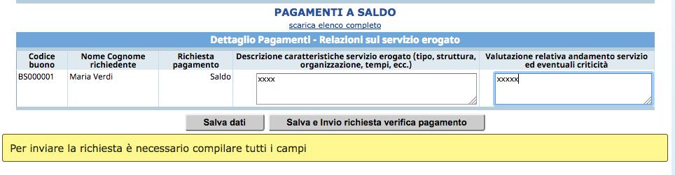 Buoni di Servizio Procedura di pagamento Tale funzionalità propone i campi da completare relativi a: Descrizione caratteristiche servizio erogato (tipo, struttura, organizzazione,