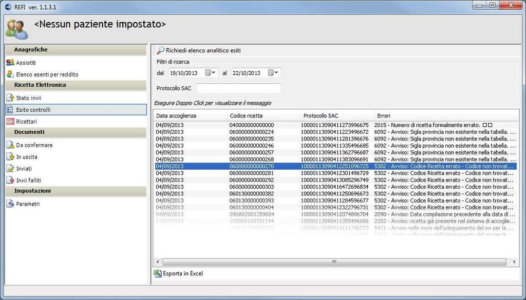 Facendo doppio-clic su una riga di quanto elaborato, viene visualizzato l esito, ovvero aperta la sezione Esito controlli (di cui al par.