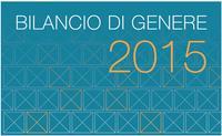 Sette anni e mezzo di Bilancio di Genere (2/2) 2015 Realizzazione del progetto Bilancio di Genere