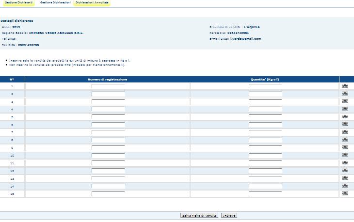 GESTIONE DICHIARAZIONI Inserimento Dichiarazione Inserisci Righe di Vendita La funzione Inserisci Righe di Vendita consente l inserimento delle vendite effettuate nella provincia e nell anno