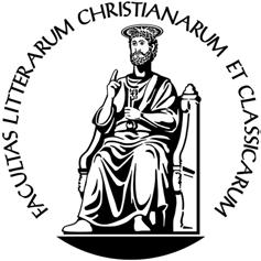 FACULTAS LITTERARUM CHRISTIANARUM ET CLASSICARUM Pontificium Institutum Altioris Latinitatis