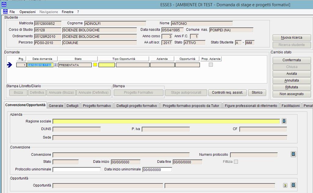 1.4 GESTIONE TIROCINI STUDENTI 1.4.1 Inserimento candidatura studente La gestione back office delle candidature si effettua tramite la maschera Domande di Stage e Progetti Formativi.