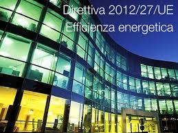 LA NUOVA NORMATIVA EUROPEA E NAZIONALE La Direttiva Europea 2012/27/UE cambia l approccio all efficienza energetica. L Italia attua la Direttiva Europea con DECRETO LEGISLATIVO 4 luglio 2014, n.