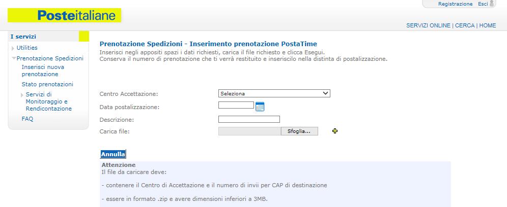 Upload Distinta di Pre-Advising Il Cliente o il Service provvede ad effettuare il pre-advising della postalizzazione indicando la data di consegna, il CMP di accettazione e i volumi componenti la