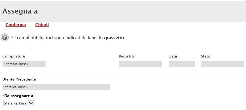 Figura 14: Assegna a Il Compilatore è colui che sta eseguendo la compilazione, mentre nel campo Utente Precedente viene indicato il nome della persona che aveva in carico la richiesta prima dell