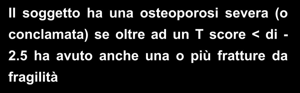 Osteoporosi severa Il