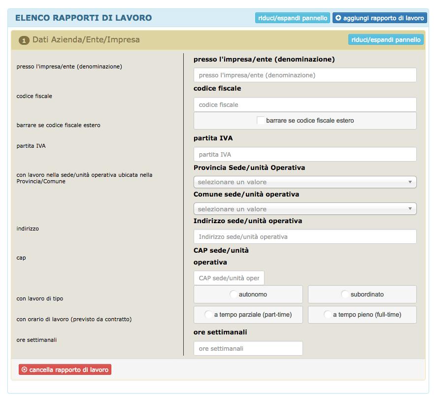 dell impresa/ente di riferimento, il tipo di lavoro (autonomo o subordinato), l orario di lavoro previsto da contratto (part-time o full-time) e le ore settimanali.
