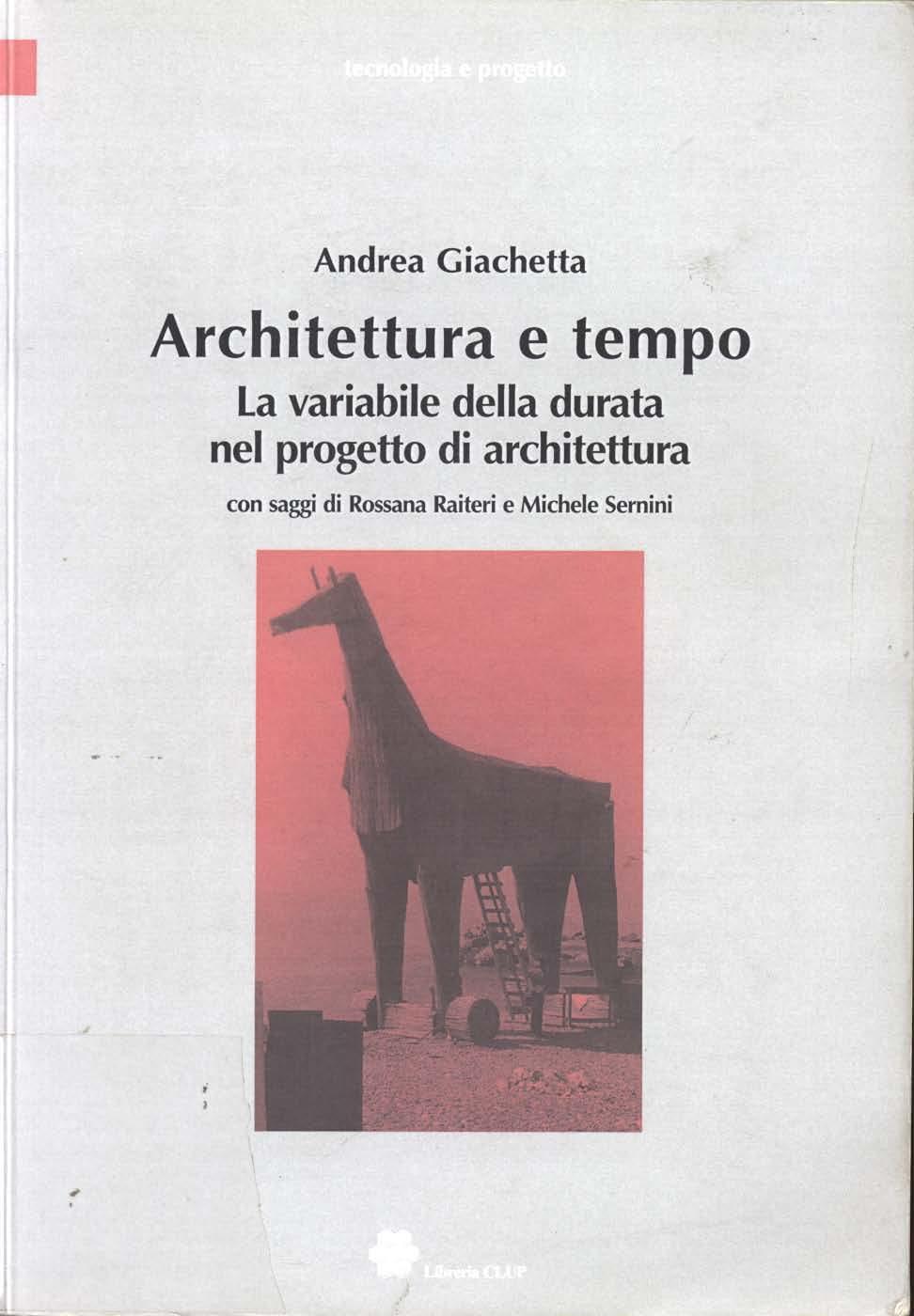 Andrea Giachetta Architettura e tempo La variabile della durata nel