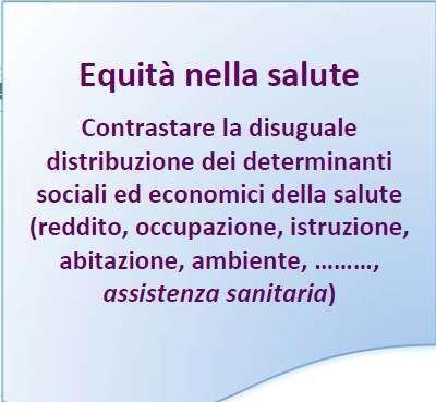 stesse risorse senza considerazione della varietà e diversità dei bisogni di