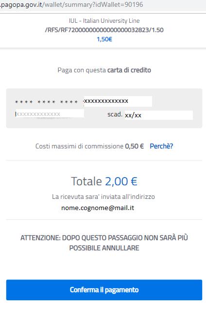 Sarà possibile effettuare il pagamento, tramite: CARTA DI CREDITO; CONTO CORRENTE; ALTRI METODI DI PAGAMENTO.