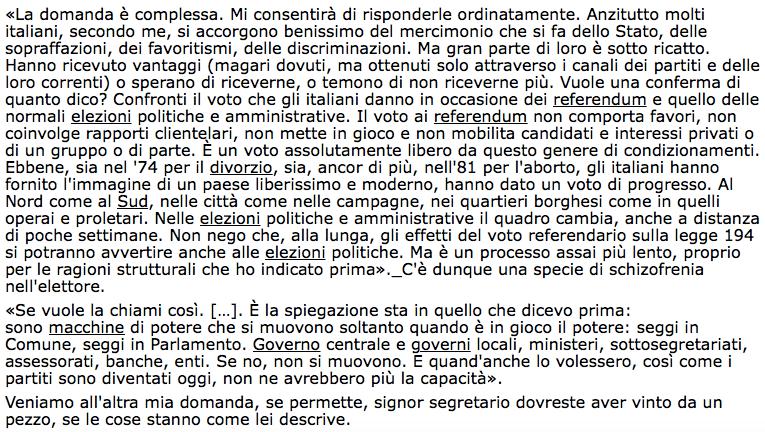 Nella risposta Berlinguer ritorna a un tema politico che richiama il contrasto tra deontologia (agire sulla base delle proprie convinzioni/ principi), realismo