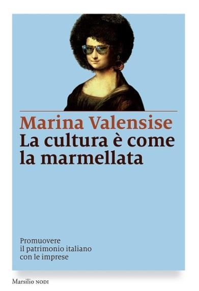 CULTURA E COME LA MARMELLATA