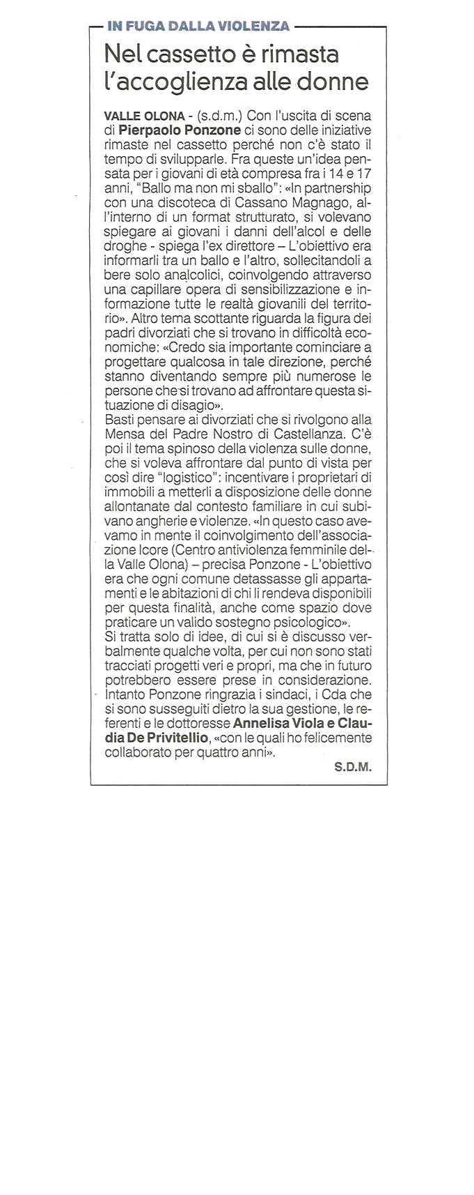 In fuga dalla vioilenza NEL CASSETTO È RIMASTA L'ACCOGLIENZA ALLE DONNE pubblicato il 07/01/2016 a pag.