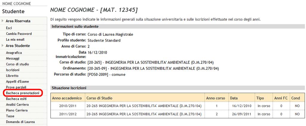 Fig. 11 Posizione del link Bacheca prenotazioni Dalla Bacheca prenotazioni è possibile compiere le operazioni descritte di seguito (capp. 5.