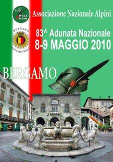 BERGAMO 2010 Programma per l adunata di Bergamo, sabato 8 e domenica 9 maggio 2010: Sabato 8 maggio - ore 8.00 partenza dalla sede in pullman GT. - ore 9.