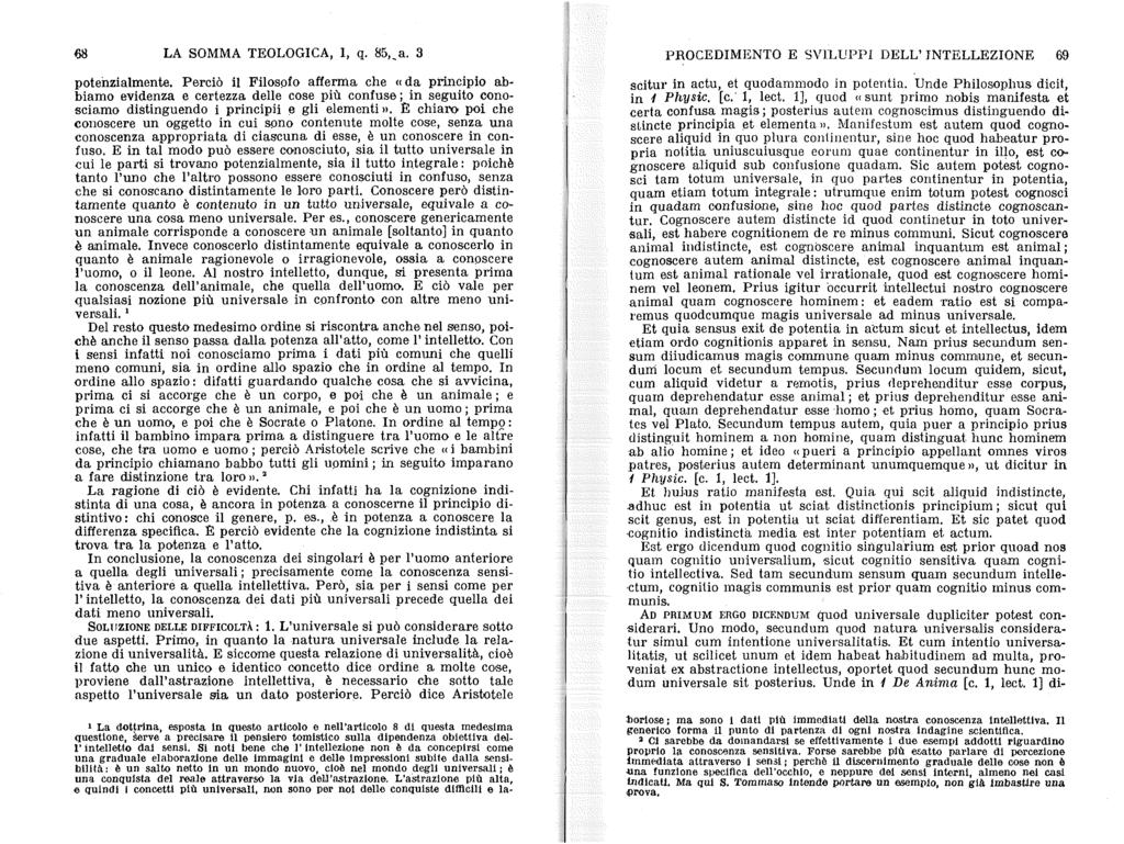 68 LA SOMMA TEOLOGICA, 1, q. 85,,a. 3 potenzialmente.