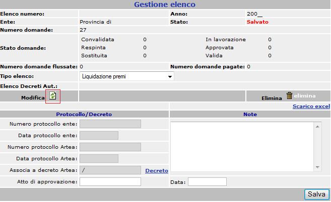 La ricerca delle istanze di competenza può essere effettuata anche attraverso la ricerca degli elenchi di liquidazione, agendo sull icona modifica che si visualizza dopo aver concluso le operazioni