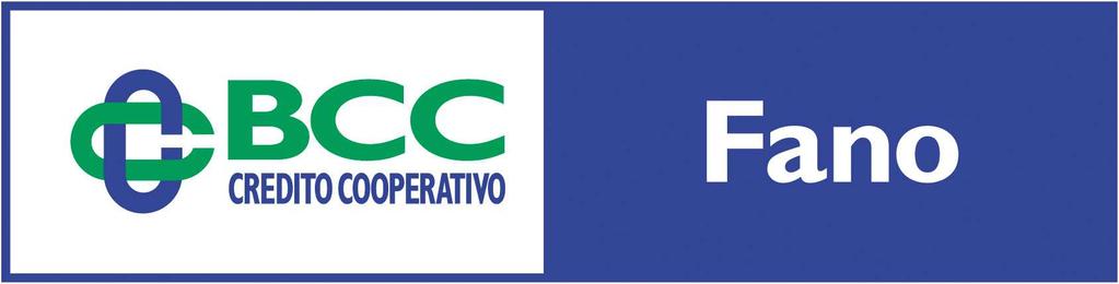 Banca di Credito Cooperativo di Fano Soc. Cooperativa in qualità di Emittente Sede Sociale in Via Flaminia, 346 61032 Cuccurano di Fano (PU) iscritta all Albo delle Banche al n. 2407.