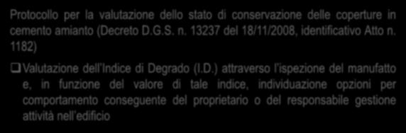 Regione Lombardia Protocollo per la valutazione dello stato di conservazione delle coperture in cemento amianto (Decreto D.G.S. n. 13237 del 18/11/2008, identificativo Atto n.