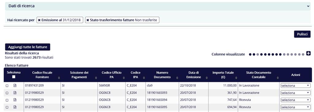 Dall esito della ricerca spuntando il flag corrispondente alla fattura o alle fatture da aggiungere, è possibile inserire una o più fatture utilizzando dalla colonna azioni l operazione di aggiungi