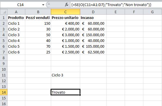 LE MATRICI Per trovare un determinato dato all interno di una tabella occorre utilizzare la sintassi: «=SE(O(C11=A1:D7);«Trovato»;«Non trovato»)»; quindi premere Ctrl+Shift+Invio.