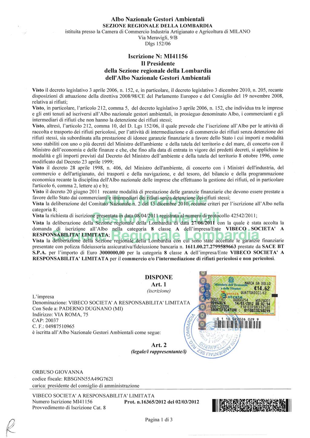 Iscrizione N: MI41156 Il Presidente della Sezione regionale della Lombardia dell' Visto il decreto legislativo 3 aprile 2006, n. 152, e, in particolare, il decreto legislativo 3 dicembre 2010, n.