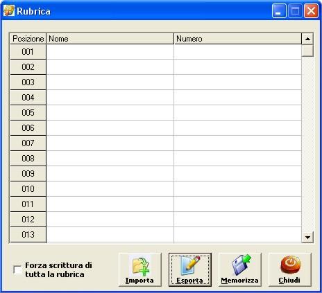 Per inserire un numero in rubrica: Selezionare la casella nella colonna Nome mediante un click del mouse. Inserire il nome desiderato (max. 16 cifre).