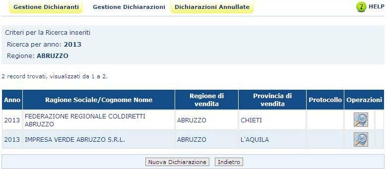 Attraverso il pulsante Cerca si ottiene l elenco delle dichiarazioni di vendita secondo i parametri di ricerca impostati.