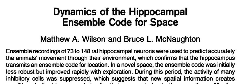 Wilson, McNaughton 1993, Science Ensemble recordings of 73 to 148 rat hippocampal neurons were used to predict accurately